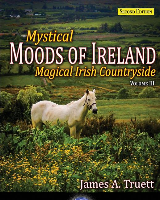 Magical Irish Countryside: Mystical Moods of Ireland, Vol. III
