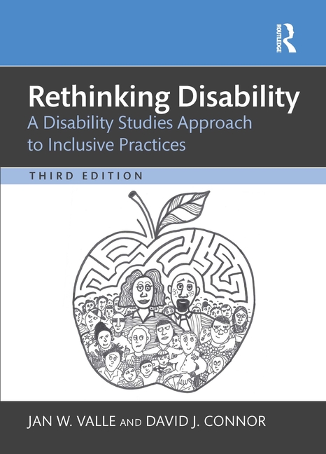 Rethinking Disability: A Disability Studies Approach to Inclusive Practices