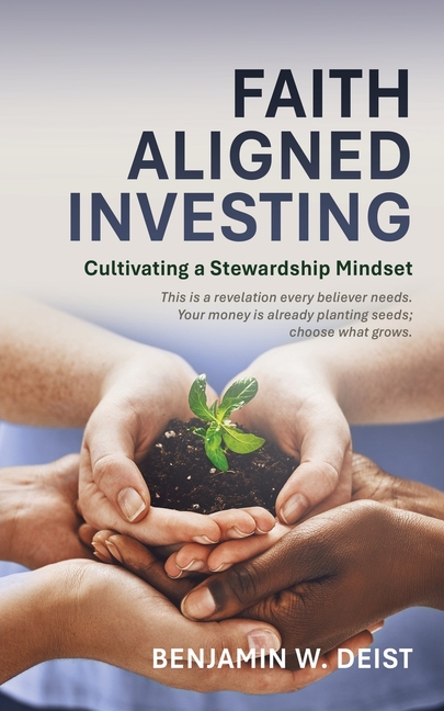 Faith Aligned Investing: Cultivating a Stewardship Mindset