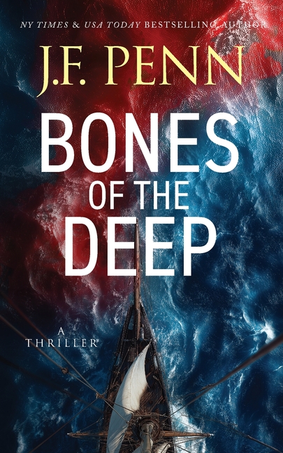 Bones of the Deep: A Thriller