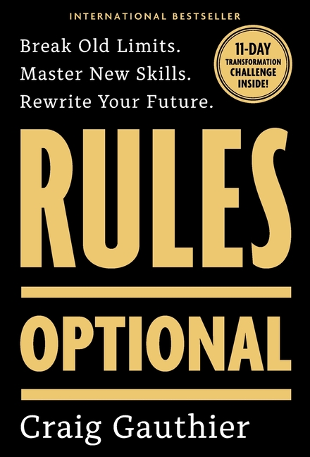 Rules Optional: Break Old Limits. Master New Skills. Rewrite Your Future.