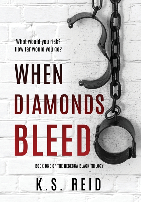 When Diamonds Bleed: Book One of The Rebecca Black Trilogy