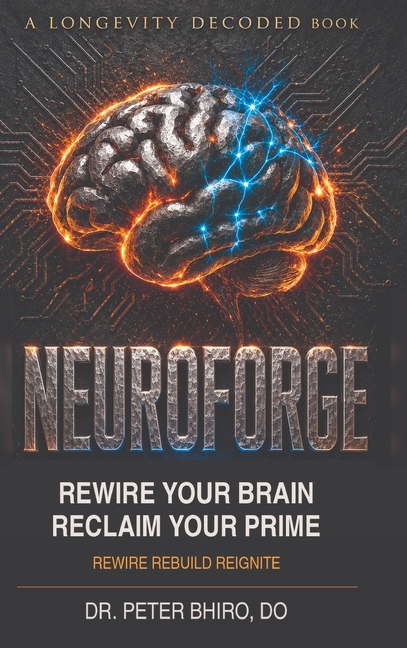 Neuroforge: Rewire your Brain Reclaim your Prime