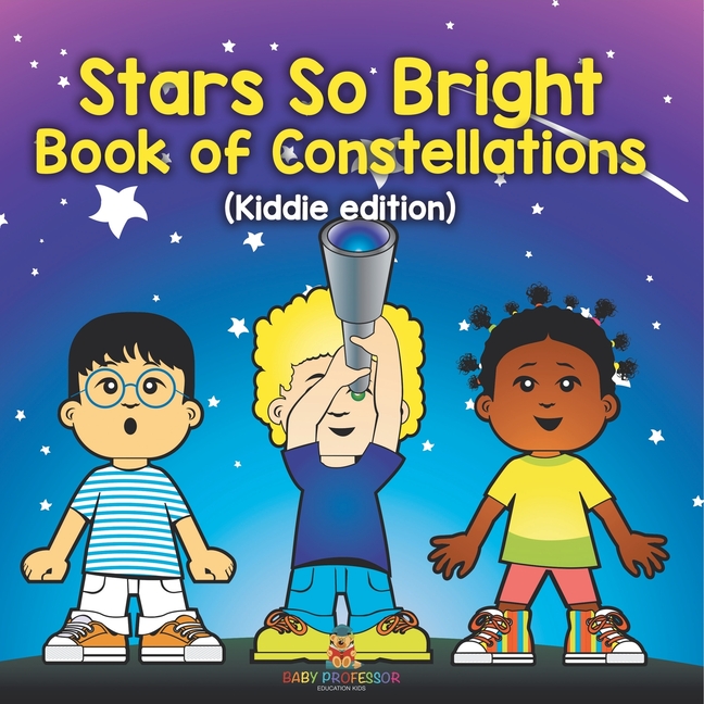 Stars So Bright: Book of Constellations (Kiddie edition)