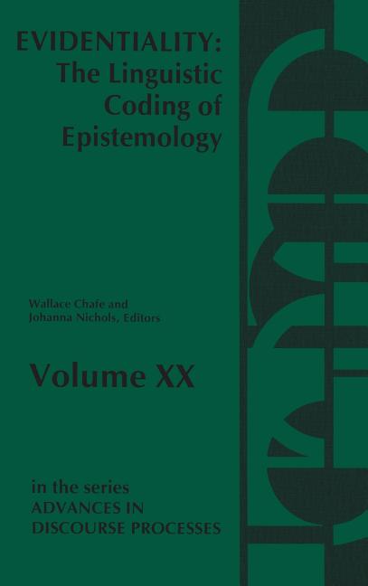 Evidentiality: The Linguistic Coding of Epistemology