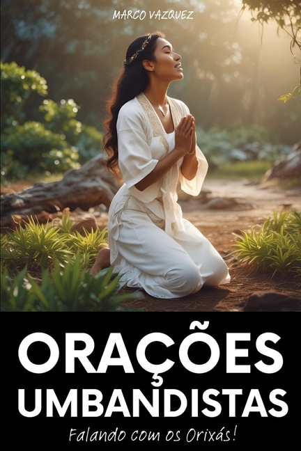 Orações umbandistas: Falando com os Orixás