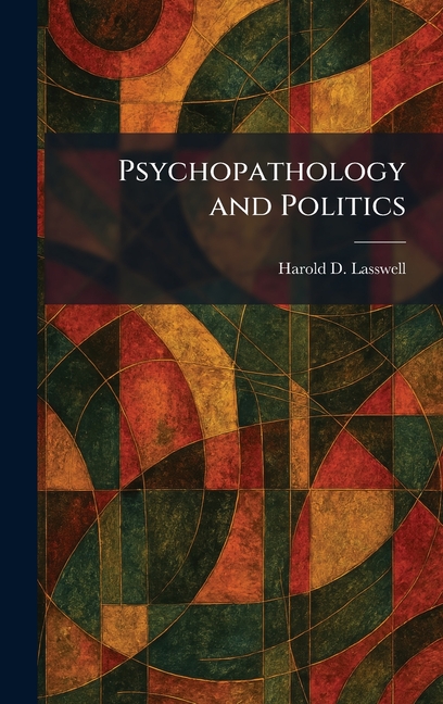 Psychopathology and Politics