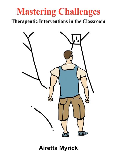 Mastering Challenges: Therapeutic Interventions in the Classroom