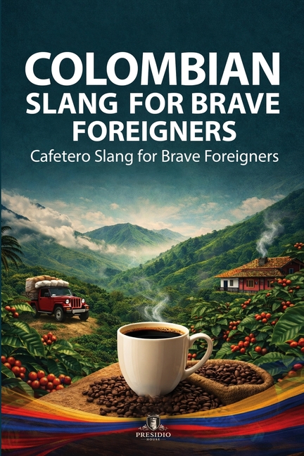 Cafetero Slang for Brave Foreigners