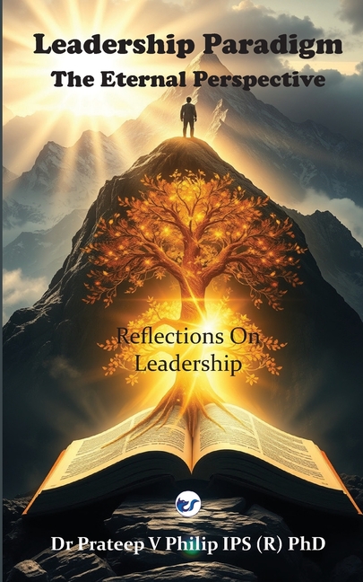 Leadership Paradigm: The Eternal Perspective: Reflections on Leadership