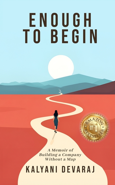Enough to Begin: A Memoir of Building a Company Without a Map