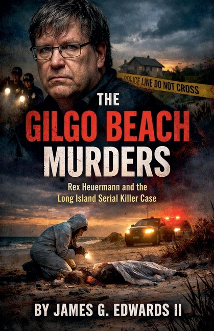 The Gilgo Beach Murders: Rex Heuermann and the Long Island Serial Killer Case