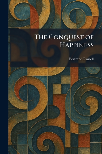 The Conquest of Happiness