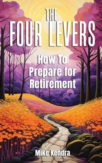 The Four Levers: How to Prepare for Retirement