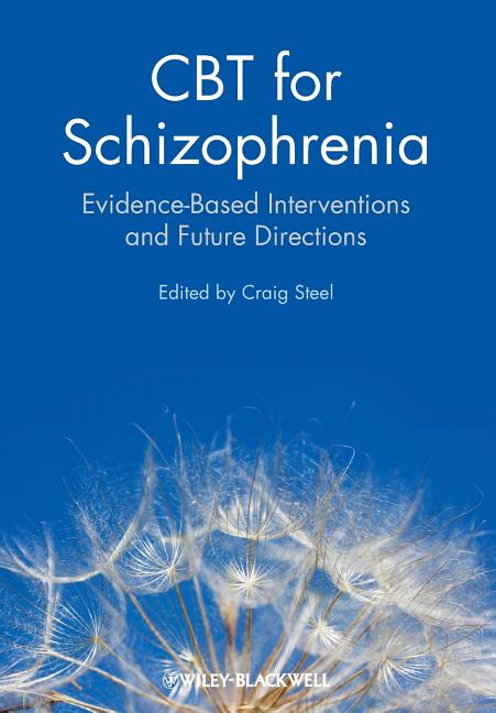 CBT for Schizophrenia: Evidence-Based Interventions and Future Directions