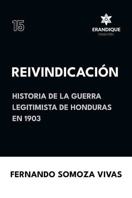 Reivindicación (Historia de la Guerra Legitimista de Honduras de 1903)