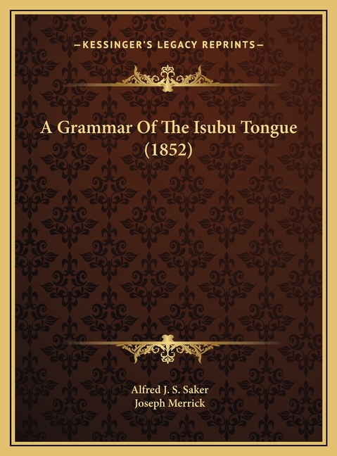 A Grammar Of The Isubu Tongue (1852)