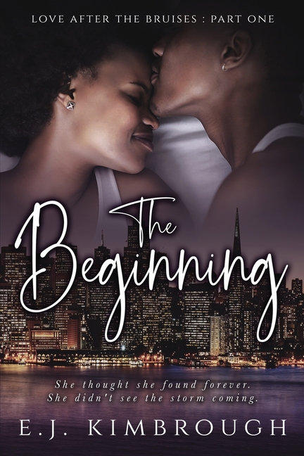 Love After the Bruises: Part I: The Beginning
