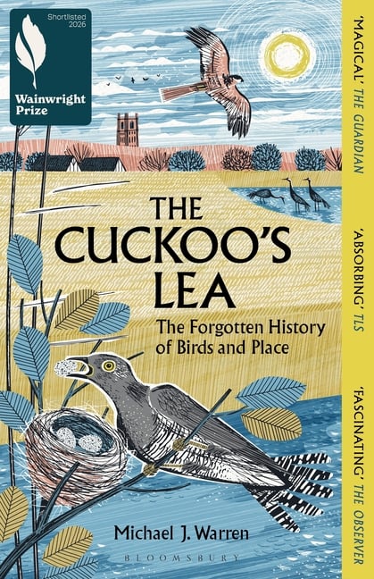 The Cuckoo's Lea: The Forgotten History of Birds and Place - Shortlisted for the Wainwright Prize for Nature Writing