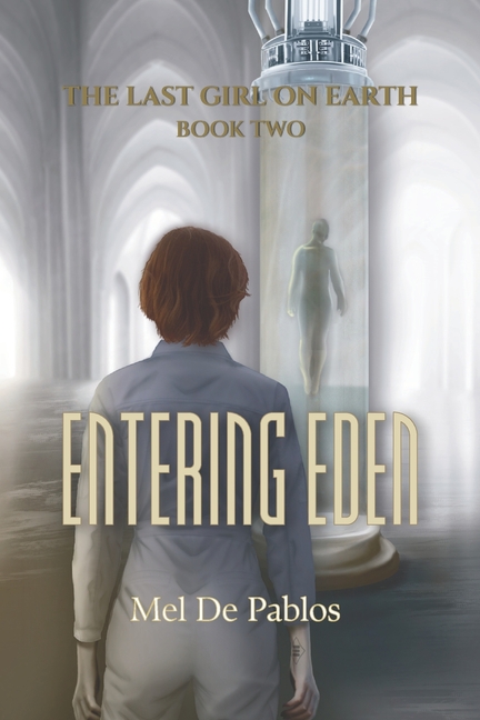 Entering Eden: A Young Adult Dystopian Thriller of Survival, Surveillance, and Rebellion