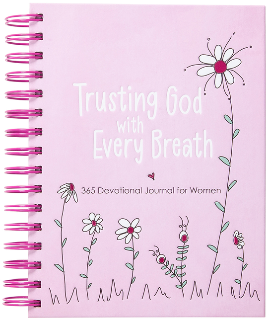 Trusting God with Every Breath: 365 Devotional Journal for Women