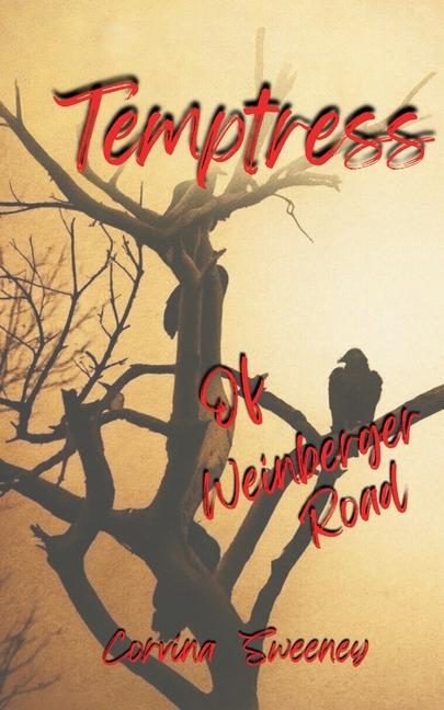 Temptress of Weinberger Road