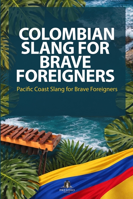 Pacific Coast Slang for Brave Foreigners