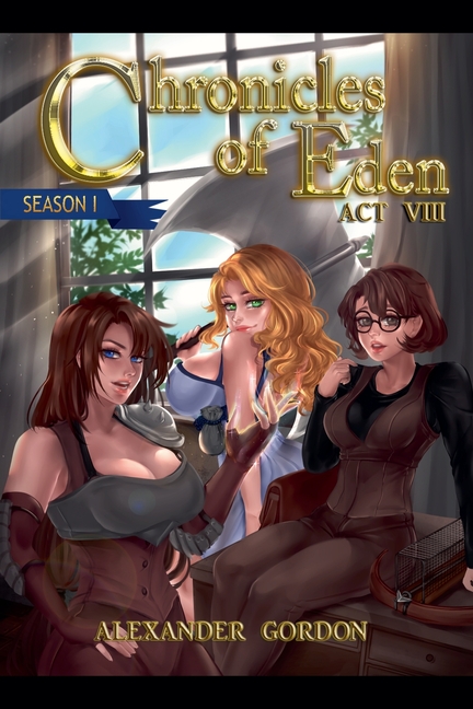Chronicles of Eden - Act VIII