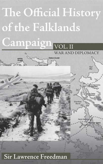 The Official History of the Falklands Campaign, Volume 2: War and Diplomacy