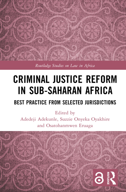 Criminal Justice Reform in Sub-Saharan Africa: Best Practice from Selected Jurisdictions