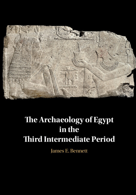 The Archaeology of Egypt in the Third Intermediate Period