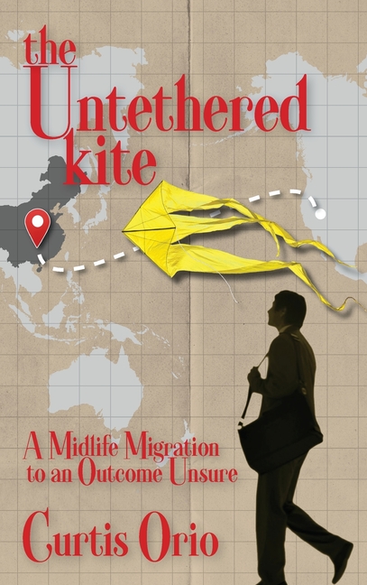 The Untethered Kite: A Midlife Migration to an Outcome Unsure