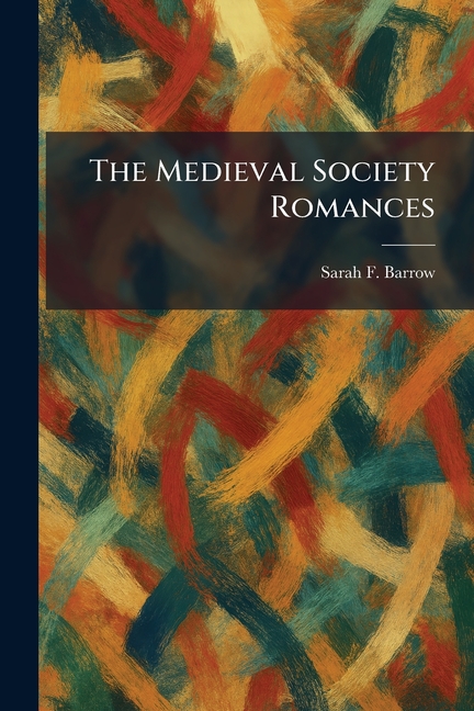 The Medieval Society Romances