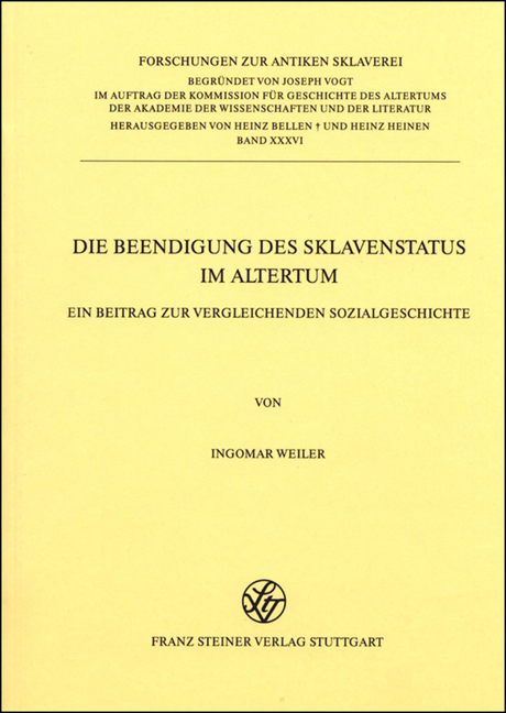 Die Beendigung Des Sklavenstatus Im Altertum: Ein Beitrag Zur Vergleichenden Sozialgeschichte