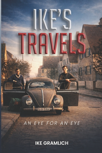 Ike's Travels: An Eye for an Eye