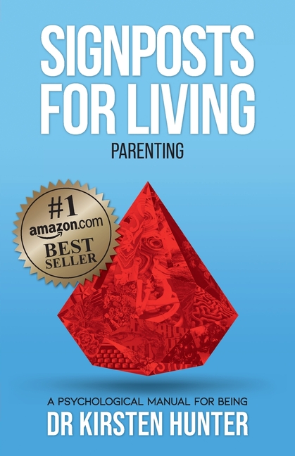 Signposts for Living Book 5, Parenting - Love, Pride, Apprenticeship: A Psychological Manual for Being