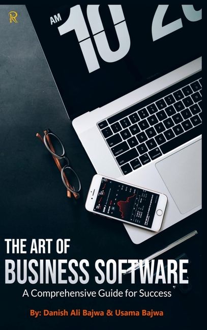 The Art of Business Software: A Comprehensive Guide for Success