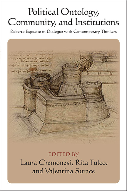 Political Ontology, Community, and Institutions: Roberto Esposito in Dialogue with Contemporary Thinkers