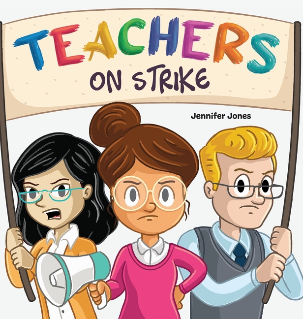 Teachers on Strike: A Funny and Heartfelt School Story About Kindness, Gratitude, and Classroom Respect