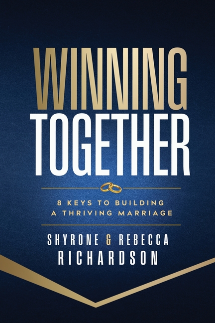 Winning Together: 8 Keys to a Building a Thriving Marriage
