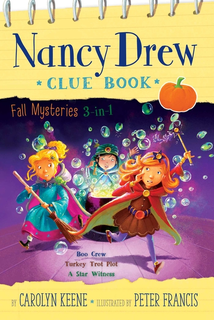 Nancy Drew Clue Book Fall Mysteries 3-In-1: Boo Crew; Turkey Trot Plot; A Star Witness