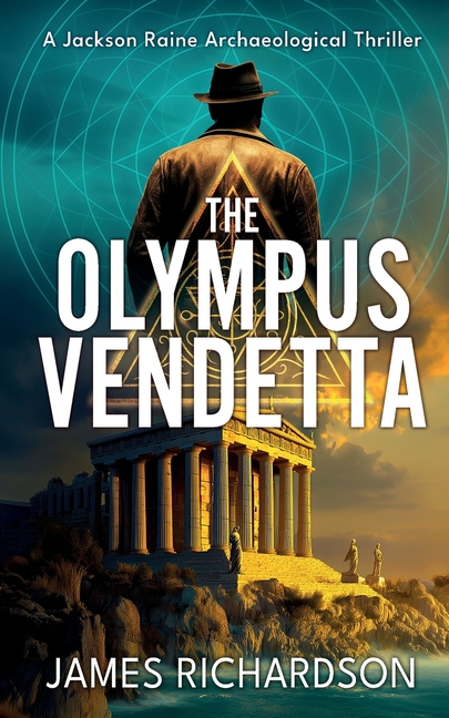 The Olympus Vendetta: An unputdownable archaeological thriller