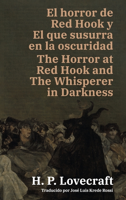 El horror de Red Hook y El que susurra en la oscuridad - The Horror at Red Hook and The Whisperer in Darkness: Texto paralelo bilingüe - Bilingual edi