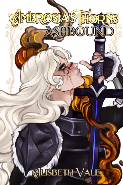 Ambrosja's Thorns: Ashbound