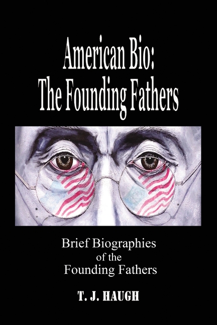 American Bio: The Founding Fathers