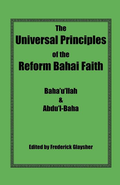 The Universal Principles of the Reform Bahai Faith