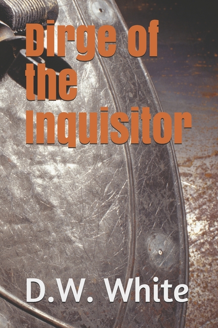 Dirge Of The Inquisitor