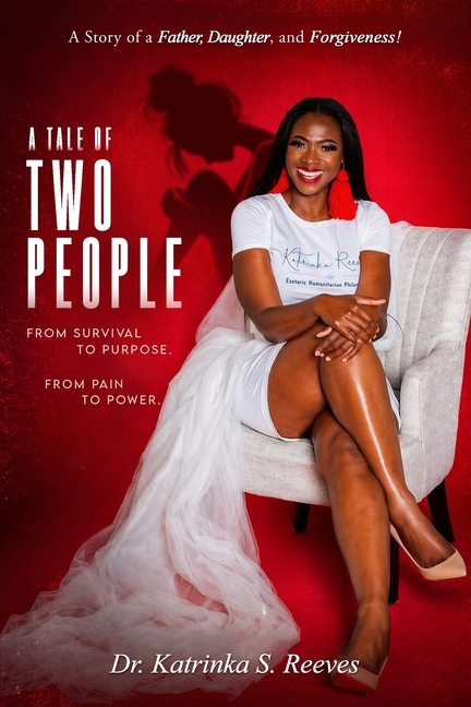 A Tale of Two People: A Story of a Father, Daughter and Forgiveness!