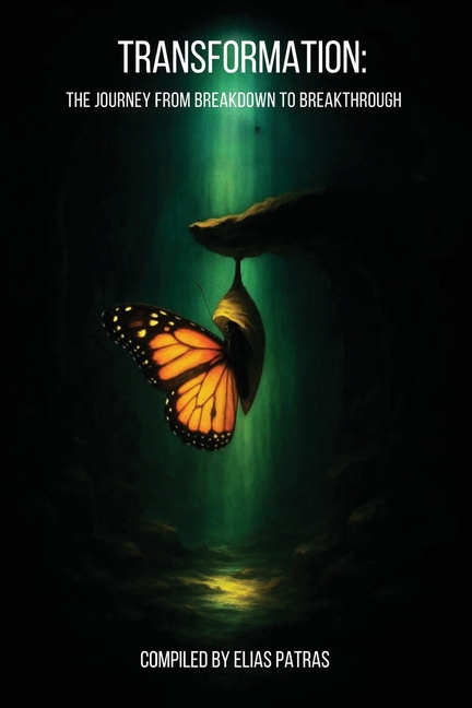 Transformation: The Journey from Breakdown to Breakthrough