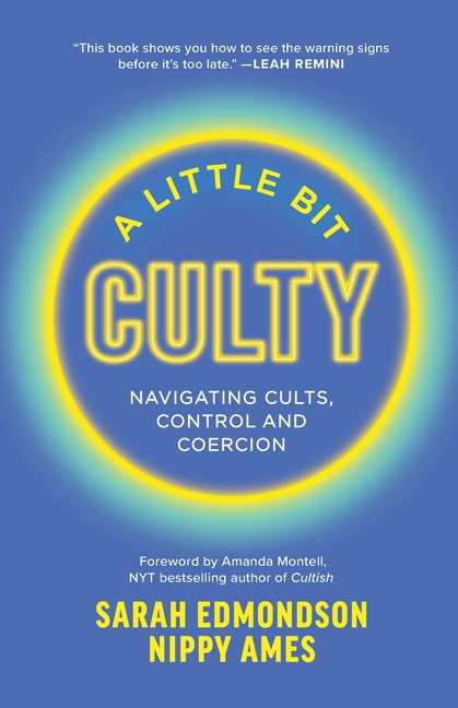 A Little Bit Culty: Navigating Cults, Control and Coercion